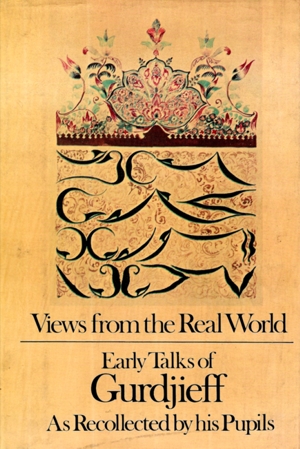 G Gurdjieff - Views From the Real World